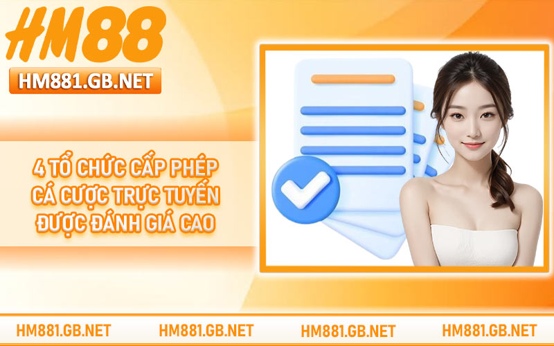 4 tổ chức cấp phép cá cược trực tuyến được đánh giá cao