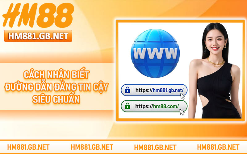 Cách nhận biết đường dẫn đáng tin cậy siêu chuẩn