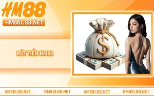 Rút Tiền HM88