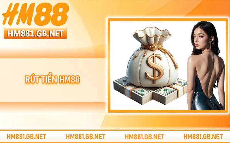 Rút Tiền HM88